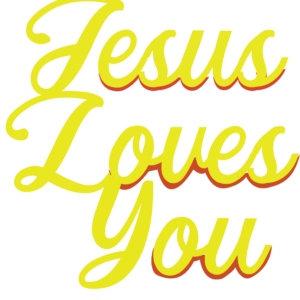 Jesus Loves You" in yellow script text.
